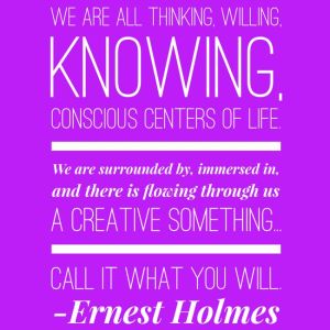 a creative something…quote by Ernest Holmes for FLOW: 30 Day Journal Project